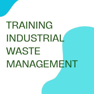 TRAINING INDUSTRIAL WASTE MANAGEMENT