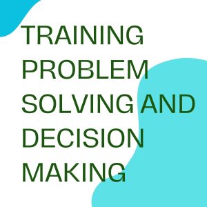 TRAINING PROBLEM SOLVING AND DECISION MAKING pelatihan problem-solving-decision-making online