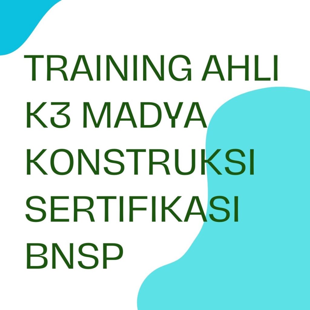 TRAINING AHLI K3 MADYA KONSTRUKSI SERTIFIKASI BNSP Hijau Dan Putih Ilustrasi Lowongan Kerja Posting Post 44 1024x1024