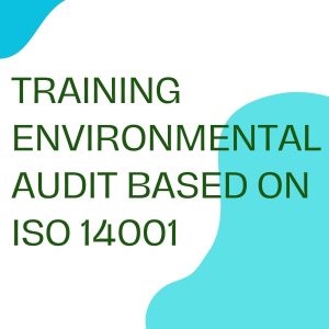 TRAINING ENVIRONMENTAL AUDIT BASED ON ISO 14001