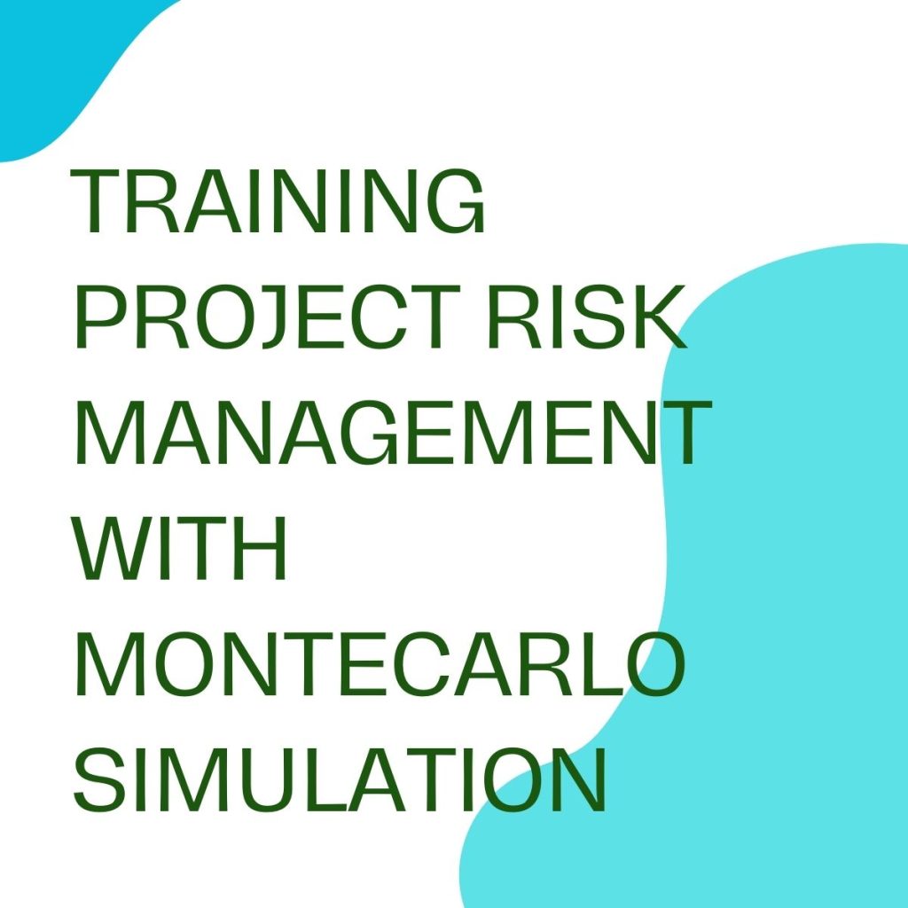 TRAINING PROJECT RISK MANAGEMENT WITH MONTECARLO SIMULATION pelatihan PROJECT RISK MANAGEMENT WITH MONTECARLO SIMULATION online