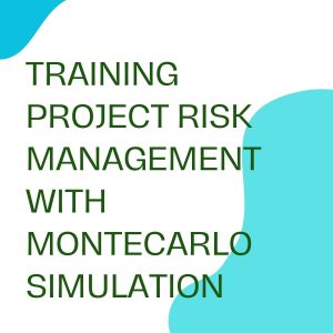 TRAINING PROJECT RISK MANAGEMENT WITH MONTECARLO SIMULATION pelatihan PROJECT RISK MANAGEMENT WITH MONTECARLO SIMULATION online
