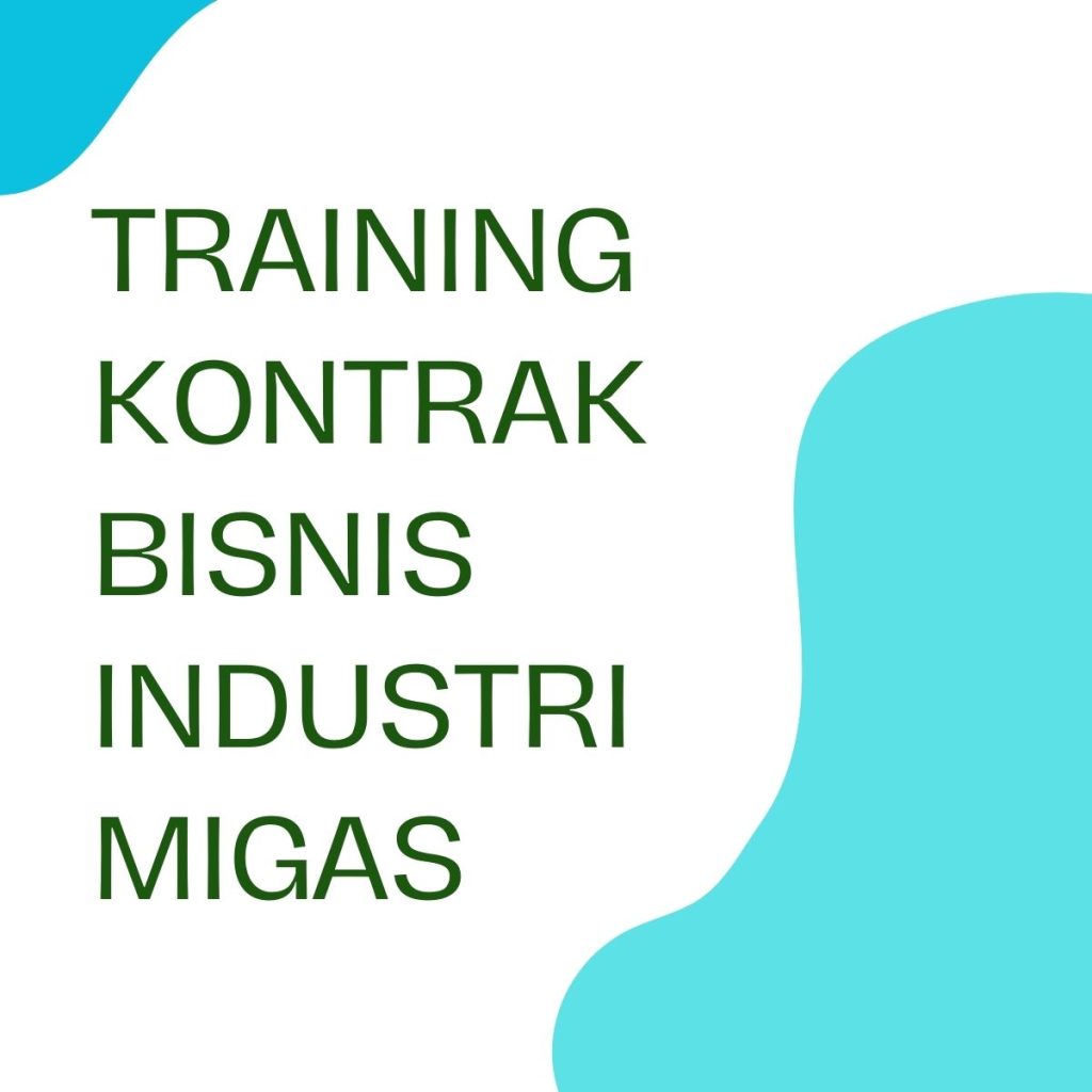 TRAINING KONTRAK BISNIS INDUSTRI MIGAS pelatihan KONTRAK BISNIS INDUSTRI MIGAS online
