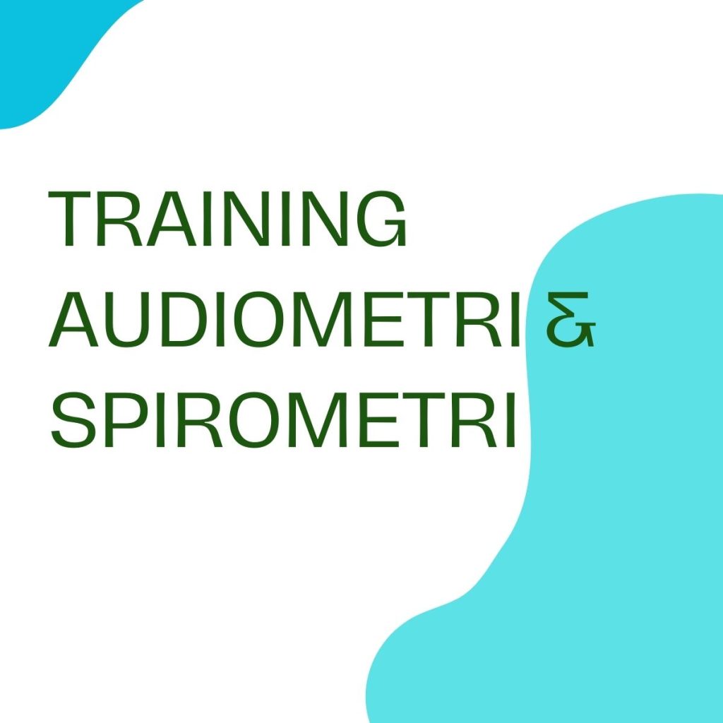 TRAINING AUDIOMETRI & SPIROMETRI pelatihan AUDIOMETRI & SPIROMETRI online