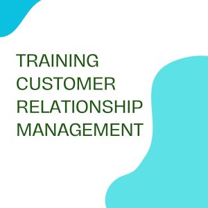pelatihan CUSTOMER RELATIONSHIP MANAGEMENT online