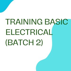 TRAINING BASIC ELECTRICAL (BATCH 2) pelatihan BASIC ELECTRICAL (Batch 2) online