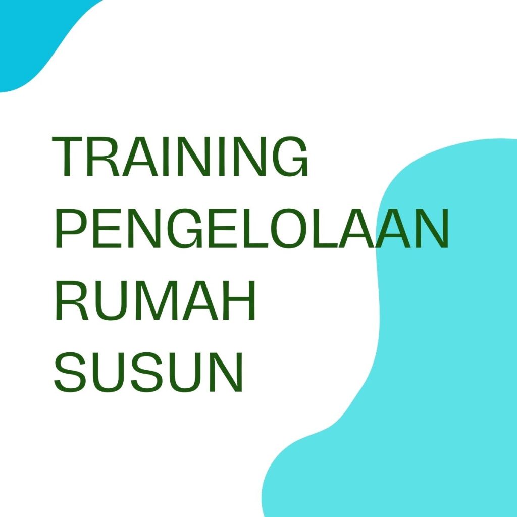 TRAINING PENGELOLAAN RUMAH SUSUN pelatihan PENGELOLAAN RUMAH SUSUN online