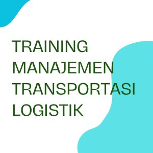 pelatihan MANAJEMEN TRANSPORTASI LOGISTIK online