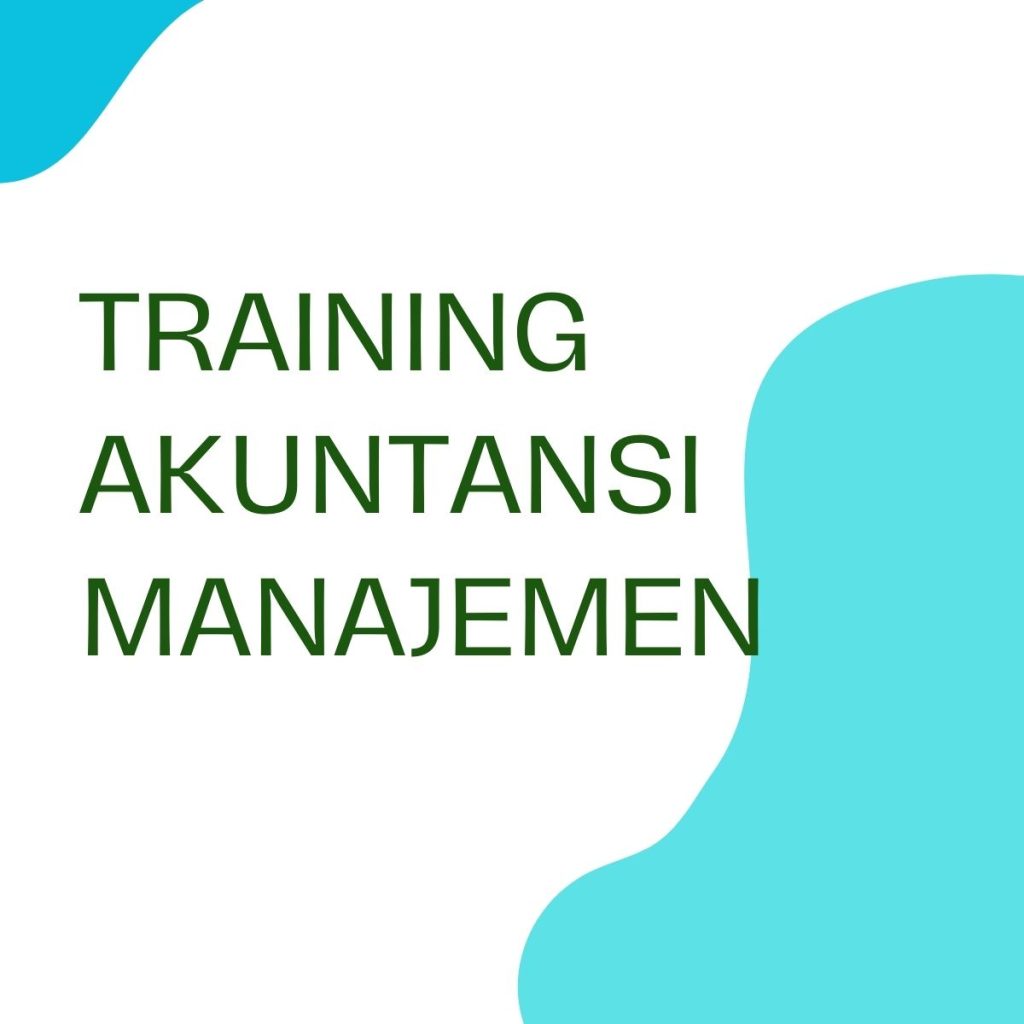 TRAINING AKUNTANSI MANAJEMEN pelatihan AKUNTANSI MANAJEMEN online