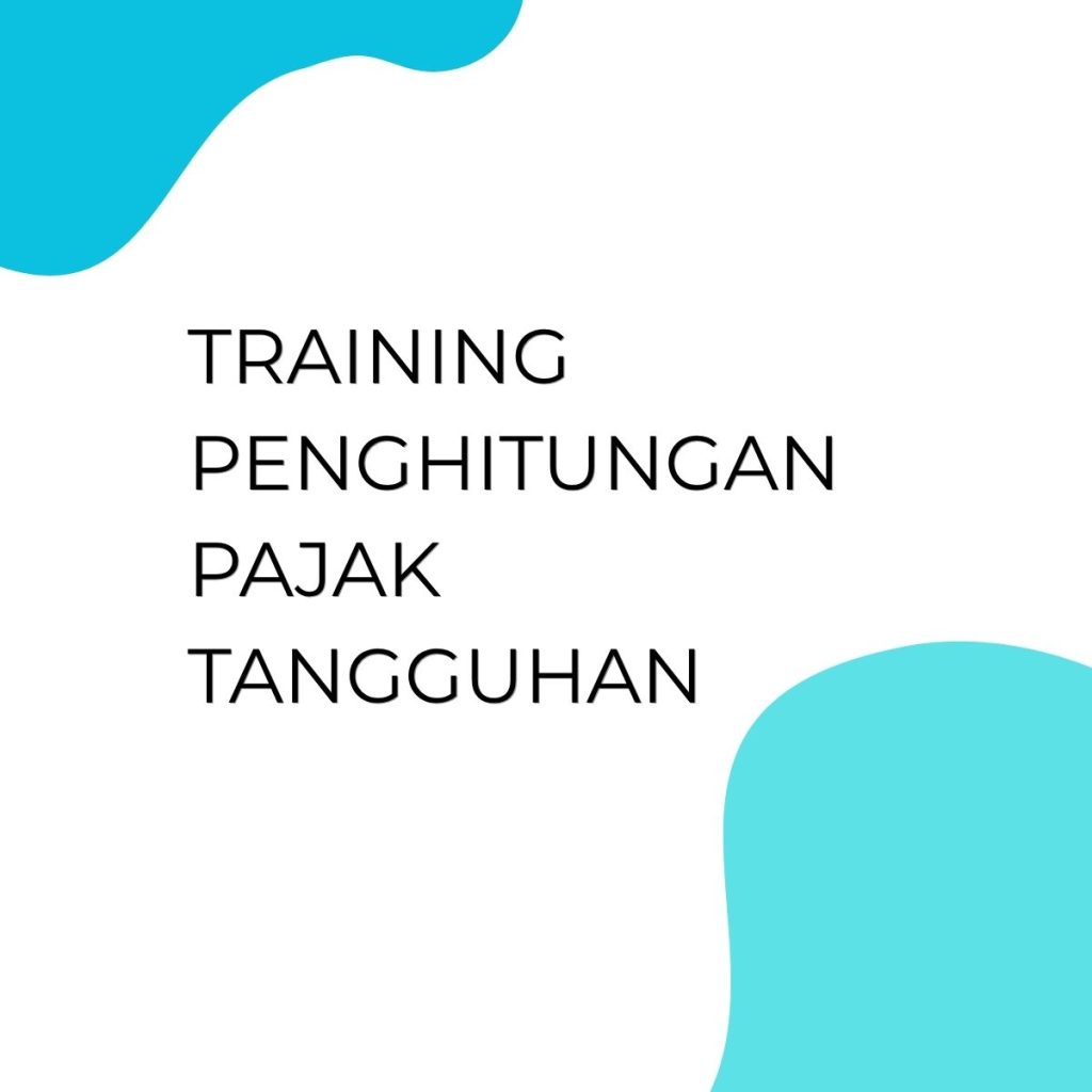 TRAINING PENGHITUNGAN PAJAK TANGGUHAN pelatihan PENGHITUNGAN PAJAK TANGGUHAN online