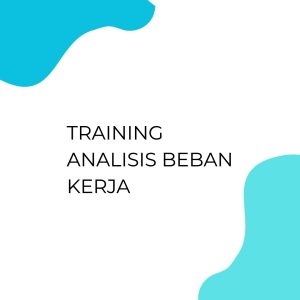 TRAINING ANALISIS BEBAN KERJA pelatihan Analisis Beban Kerja online