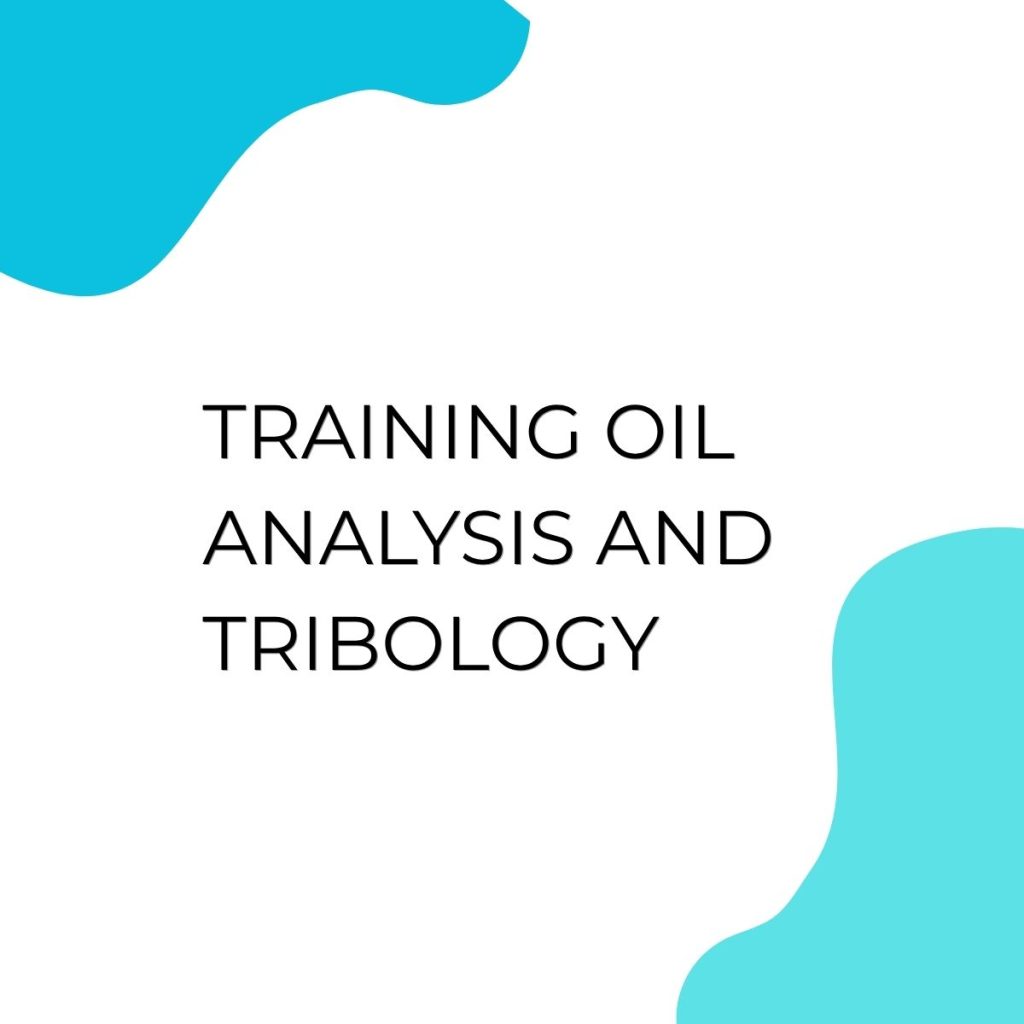 TRAINING OIL ANALYSIS AND TRIBOLOGY pelatihan Oil Analysis and Tribology online