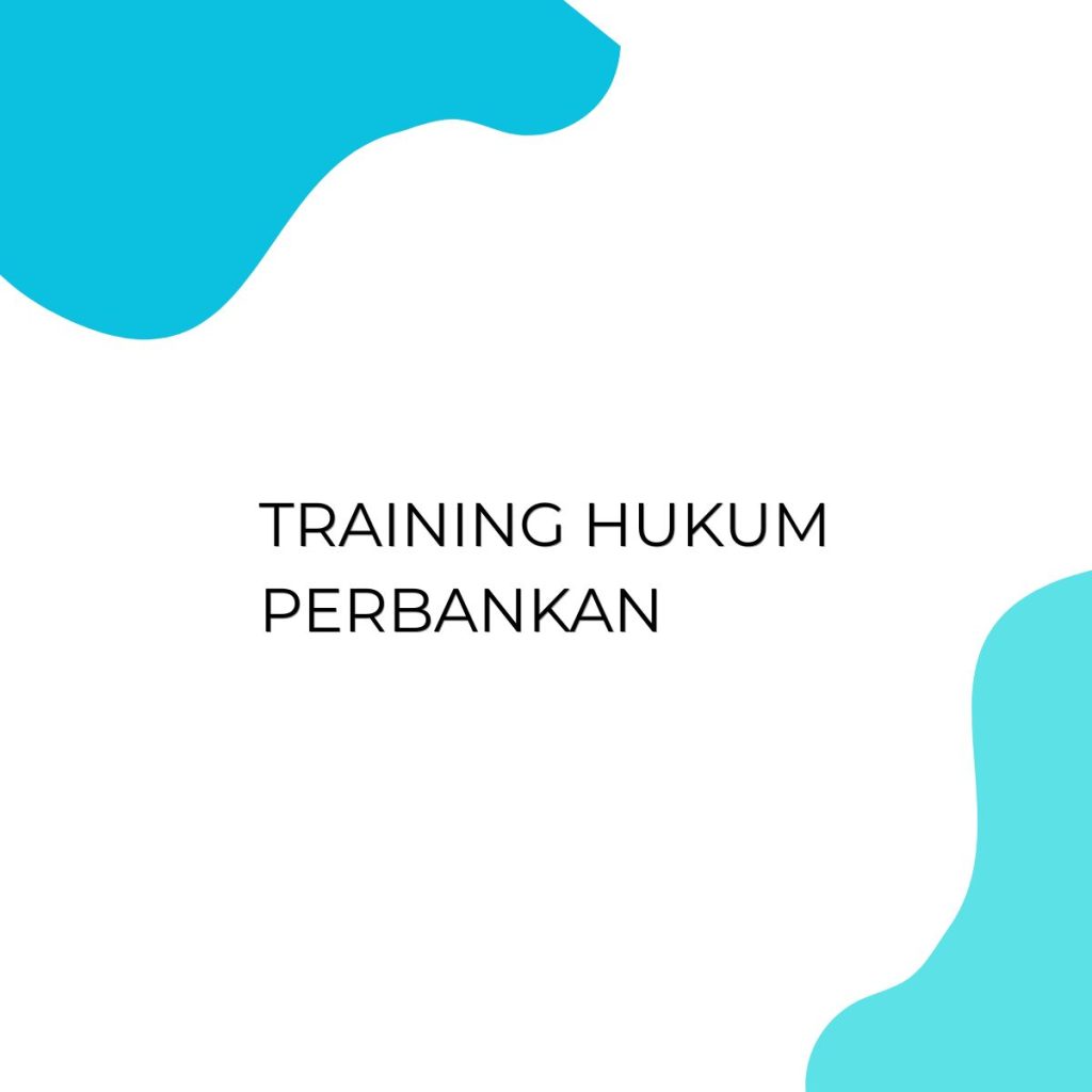 TRAINING HUKUM PERBANKAN pelatihan Hukum Perbankan online