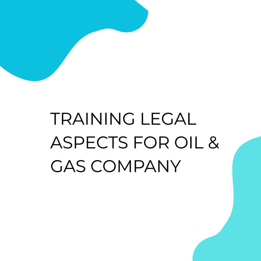TRAINING LEGAL ASPECTS FOR OIL & GAS COMPANY pelatihan LEGAL ASPECT FOR OIL & GAS COMPANY online