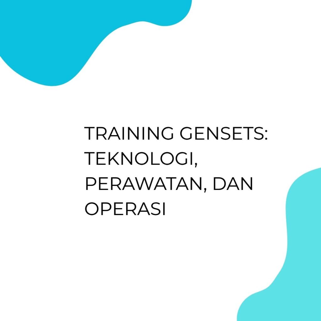 TRAINING GENSETS: TEKNOLOGI, PERAWATAN, DAN OPERASI pelatihan GENSETS: TEKNOLOGI, PERAWATAN, DAN OPERASI online