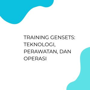 TRAINING GENSETS: TEKNOLOGI, PERAWATAN, DAN OPERASI pelatihan GENSETS: TEKNOLOGI, PERAWATAN, DAN OPERASI online