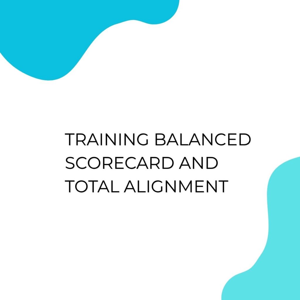 TRAINING BALANCED SCORECARD AND TOTAL ALIGNMENT pelatihan BALANCED SCORECARD AND TOTAL ALIGNMENT online
